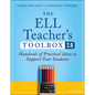The Ell Teacher's Toolbox 2.0: Hundreds of Practical Ideas to Support Your Students - Paperback