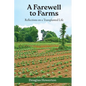 A Farewell to Farms: Reflections on a Transplanted Life - Paperback