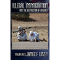 Illegal Immigration and the Destruction of America - Paperback