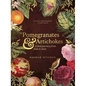 Pomegranates and Artichokes: A Food Journey from Iran to Italy - Paperback