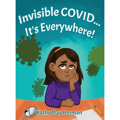 Invisible COVID... It's Everywhere! - Hardcover