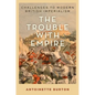 Trouble with Empire: Challenges to Modern British Imperialism - Hardcover