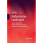 Authoritarian Landscapes: Popular Mobilization and the Institutional Sources of Resilience in Nondemocracies - Paperback
