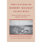 Letters of Robert MacKay to His Wife: Written from Ports in America and England, 1795-1816 - Paperback