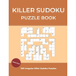 Killer Sudoku Puzzle Book: Irregular Killer Sudoku Large Print Medium to Hard, 100 Puzzles With Solutions - Paperback