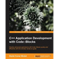 C++ Application Development with Code: : Blocks - Paperback