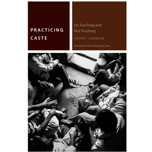 Practicing Caste: On Touching and Not Touching - Paperback