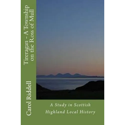 Tireragan - A Township on the Ross of Mull - Paperback