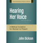 A Hearing Her Voice, Revised Edition: A Case for Women Giving Sermons (Revised) - Paperback