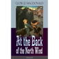 At the Back of the North Wind (Illustrated): Children's Classic Fantasy Novel - Paperback