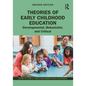 Theories of Early Childhood Education: Developmental, Behaviorist, and Critical - Paperback
