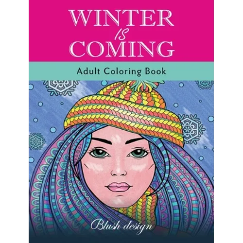 Winter Is Coming: Adult Coloring Book - Hardcover