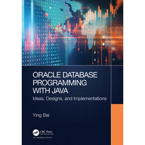 Oracle Database Programming with Java: Ideas, Designs, and Implementations - Hardcover