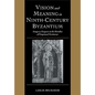 Vision and Meaning in Ninth-Century Byzantium: Image as Exegesis in the Homilies of Gregory of Nazianzus - Paperback