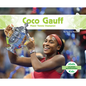 Coco Gauff: Major Tennis Champion: Major Tennis Champion - Library Binding