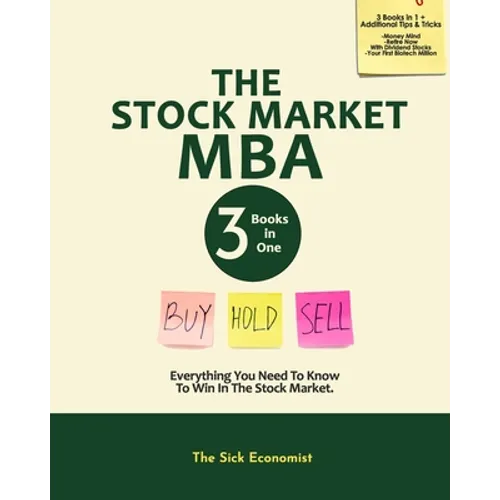 The Stock Market MBA: Everything You Need to Know to Win in the Stock Market - Paperback