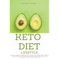 Keto Diet Lifestyle: Regain Confidence with the Ultimate Beginners Ketogenic Manual for Healthy Weight Loss Including 5+ Golden Rules and R - Paperback