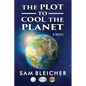 The Plot To Cool The Planet - Paperback