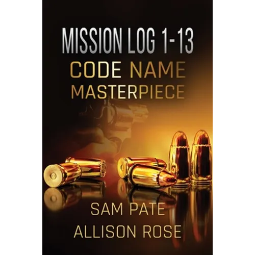 Mission Log 1-13: Code Name: Masterpiece - Paperback