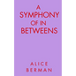 A Symphony of In Betweens - Paperback