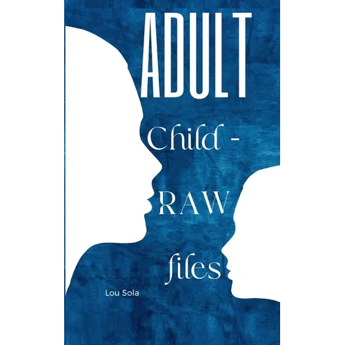 Adult Child - RAW files - Paperback