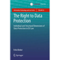 The Right to Data Protection: Individual and Structural Dimensions of Data Protection in EU Law - Paperback