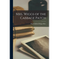 Mrs. Wiggs of the Cabbage Patch - Paperback