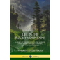 Life in the Rocky Mountains: A Diary of Wanderings on the Sources of the Rivers Missouri, Columbia, and Colorado, 1830-1835 - Paperback