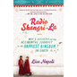 Radio Shangri-La: What I Discovered on my Accidental Journey to the Happiest Kingdom on Earth - Paperback