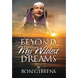 Beyond My Wildest Dreams - Hardcover