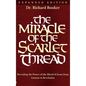 The Miracle of the Scarlet Thread Expanded Edition: Revealing the Power of the Blood of Jesus from Genesis to Revelation - Hardcover