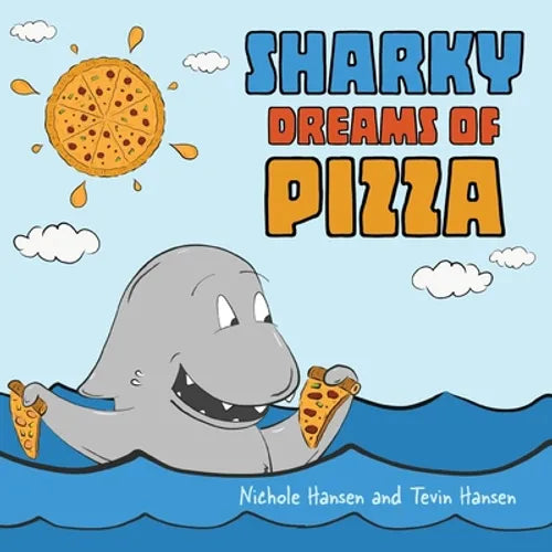 Sharky Dreams of Pizza - Paperback