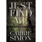 Just Find Me - Hardcover