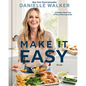 Make It Easy: A Healthy Meal Prep and Menu Planning Guide [A Cookbook] - Hardcover