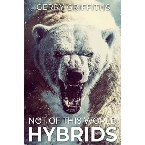 Not Of This World: Hybrids - Paperback