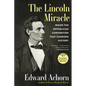 The Lincoln Miracle: Inside the Republican Convention That Changed History - Hardcover