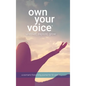 Own Your Voice - Hardcover
