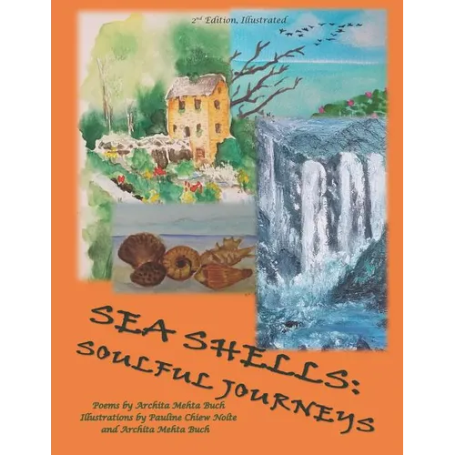 Sea Shells: Soulful Journeys, 2 nd Ed, Illustrated - Paperback
