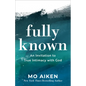 Fully Known - Hardcover