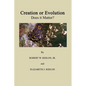 Creation or Evolution: Does It Matter? - Paperback