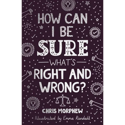 How Can I Be Sure What's Right and Wrong? - Paperback