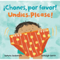 ¡Chones, Por Favor! / Undies, Please! - Board Book