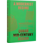 Cuban Mid-Century Design: A Modernist Regime - Hardcover