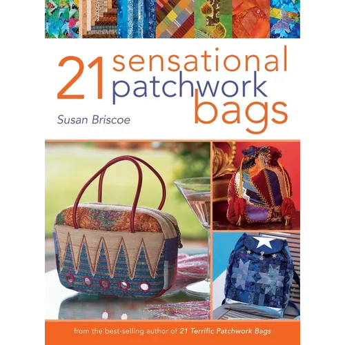 21 Sensational Patchwork Bags - Hardcover