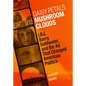 Daisy Petals and Mushroom Clouds: Lbj, Barry Goldwater, and the AD That Changed American Politics - Hardcover