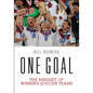 One Goal: The Mindset of Winning Soccer Teams - Paperback