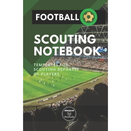 Football. Scouting Notebook: Templates for scouting reports of players - Paperback