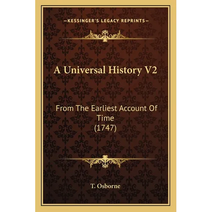 A Universal History V2: From The Earliest Account Of Time (1747) - Paperback
