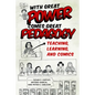 With Great Power Comes Great Pedagogy: Teaching, Learning, and Comics - Hardcover