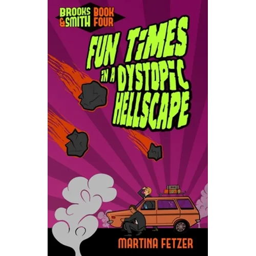 Fun Times in a Dystopic Hellscape - Paperback